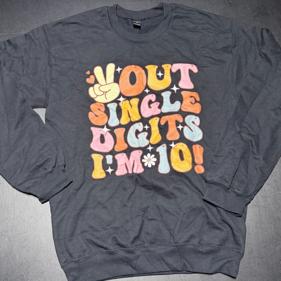 Amazon Other - Girls Size Small - Peace Out Single Digits I’m 10 Sweatshirt